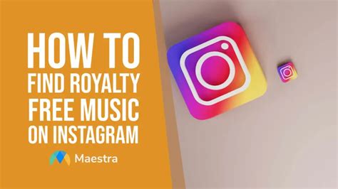 how to find royalty free music on instagram - exploring the world of soundscapes through social media